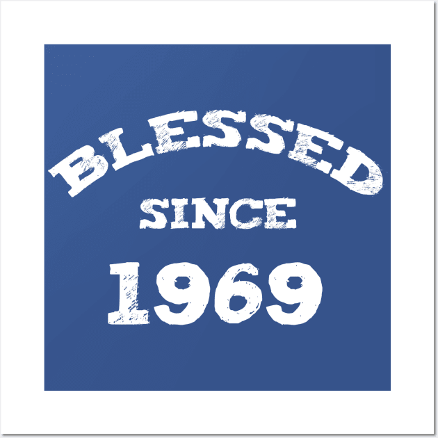 Blessed Since 1969 Cool Blessed Christian Birthday Wall Art by Happy - Design